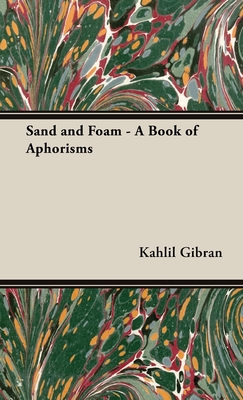 Immagine del venditore per Sand and Foam - A Book of Aphorisms (Hardback or Cased Book) venduto da BargainBookStores