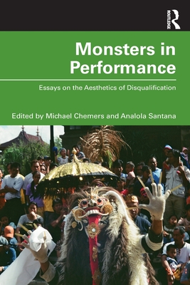 Seller image for Monsters in Performance: Essays on the Aesthetics of Disqualification (Paperback or Softback) for sale by BargainBookStores
