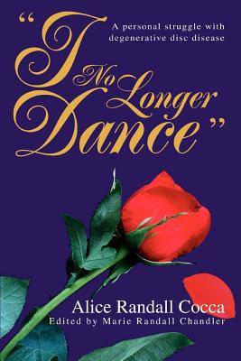 Immagine del venditore per I No Longer Dance: A personal struggle with degenerative disc disease (Paperback or Softback) venduto da BargainBookStores