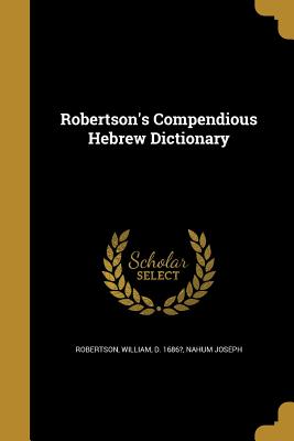 Seller image for Robertson's Compendious Hebrew Dictionary (Paperback or Softback) for sale by BargainBookStores