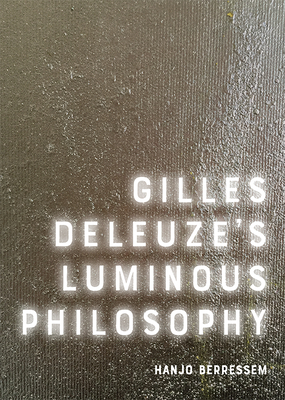 Bild des Verkufers fr Gilles Deleuze's Luminous Philosophy (Paperback or Softback) zum Verkauf von BargainBookStores