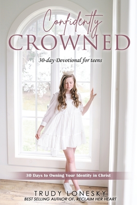 Seller image for Confidently Crowned (Paperback or Softback) for sale by BargainBookStores