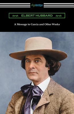 Imagen del vendedor de A Message to Garcia and Other Works (Paperback or Softback) a la venta por BargainBookStores