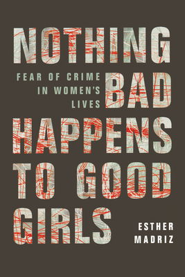 Seller image for Nothing Bad Happens to Good Girls: Fear of Crime in Women's Lives (Paperback or Softback) for sale by BargainBookStores
