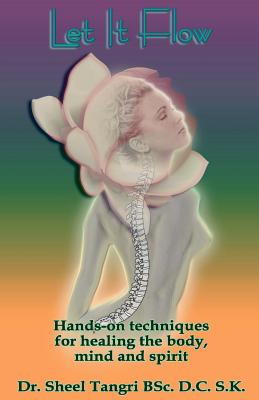 Seller image for Let It Flowhands-On Techniques for Healing the Body, Mind and Spirit (Paperback or Softback) for sale by BargainBookStores