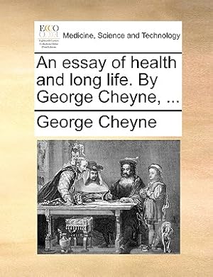 Image du vendeur pour An Essay of Health and Long Life. by George Cheyne, . (Paperback or Softback) mis en vente par BargainBookStores