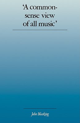 Imagen del vendedor de A Commonsense View of All Music': Reflections on Percy Grainger's Contribution to Ethnomusicology and Music Education (Paperback or Softback) a la venta por BargainBookStores