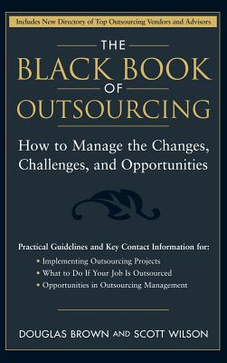 Seller image for The Black Book of Outsourcing: How to Manage the Changes, Challenges, and Opportunities (Hardback or Cased Book) for sale by BargainBookStores