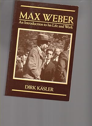 Immagine del venditore per Max Weber: an Introduction to His Life and Work venduto da Mossback Books