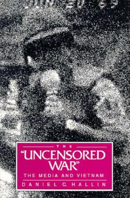 Imagen del vendedor de The Uncensored War: The Media and Vietnam (Paperback or Softback) a la venta por BargainBookStores