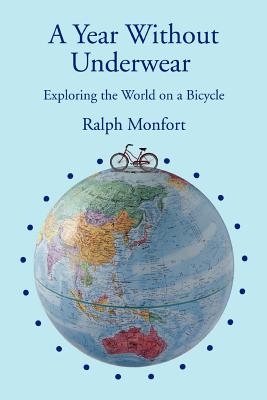 Bild des Verkufers fr A Year Without Underwear: Exploring the World on a Bicycle (Paperback or Softback) zum Verkauf von BargainBookStores
