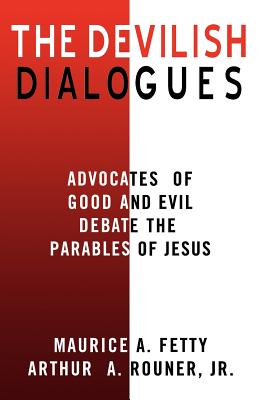 Seller image for The Devilish Dialogues: Advocates for Good and Evil Debate the Parables of Jesus (Paperback or Softback) for sale by BargainBookStores