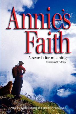 Immagine del venditore per Annie's Faith: A Search for Meaning (Paperback or Softback) venduto da BargainBookStores