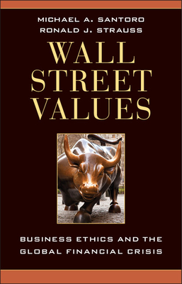 Imagen del vendedor de Wall Street Values: Business Ethics and the Global Financial Crisis (Hardback or Cased Book) a la venta por BargainBookStores