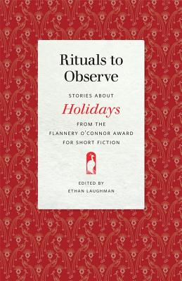 Image du vendeur pour Rituals to Observe: Stories about Holidays from the Flannery O'Connor Award for Short Fiction (Paperback or Softback) mis en vente par BargainBookStores