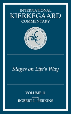 Image du vendeur pour International Kierkegaard Commentary Volume 11: Stages on Life's Way (Hardback or Cased Book) mis en vente par BargainBookStores