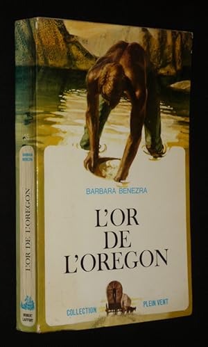 Seller image for L'Or de l'Oregon (Collection Plein vent) for sale by Abraxas-libris