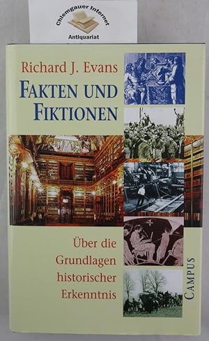 Fakten und Fiktionen : über die Grundlagen historischer Erkenntnis. Aus dem Englischen von Ulrich...