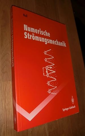 Bild des Verkufers fr Numerische Strmungsmechanik: Grundlagen zum Verkauf von Dipl.-Inform. Gerd Suelmann
