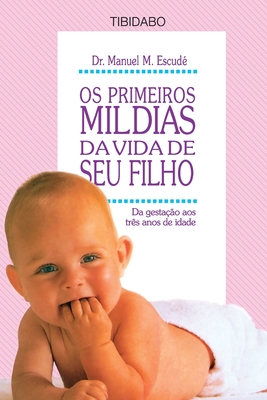 Seller image for OS Primeiros Mil Dias Da Vida de Seu Filho: Da gesta��o at� tr�s anos de idade (Paperback or Softback) for sale by BargainBookStores