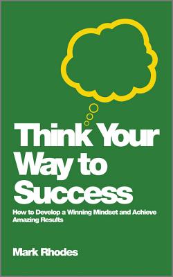 Immagine del venditore per Think Your Way To Success (Paperback or Softback) venduto da BargainBookStores