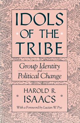 Seller image for Idols of the Tribe: Group Identity and Political Change (Paperback or Softback) for sale by BargainBookStores