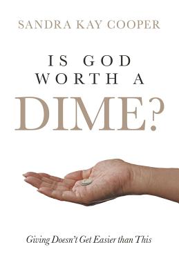 Seller image for Is God Worth a Dime?: Giving Doesn't Get Easier Than This (Paperback or Softback) for sale by BargainBookStores