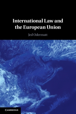 Seller image for International Law and the European Union (Paperback or Softback) for sale by BargainBookStores