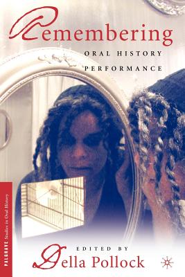 Imagen del vendedor de Remembering: Oral History Performance (Paperback or Softback) a la venta por BargainBookStores