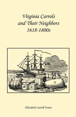 Image du vendeur pour Virginia Carrolls and Their Neighbors 1618-1800s (Paperback or Softback) mis en vente par BargainBookStores