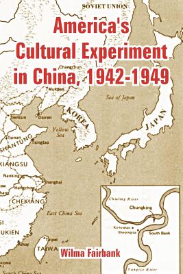 Image du vendeur pour America's Cultural Experiment in China, 1942-1949 (Paperback or Softback) mis en vente par BargainBookStores