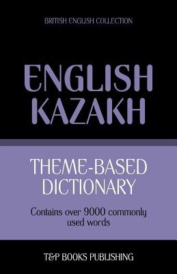 Seller image for Theme-based dictionary British English-Kazakh - 9000 words (Paperback or Softback) for sale by BargainBookStores