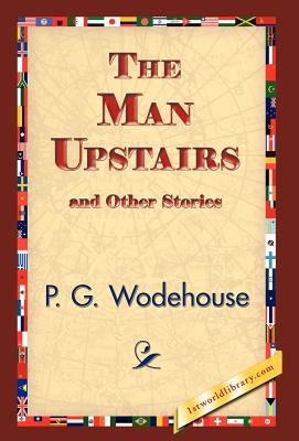Seller image for The Man Upstairs and Other Stories (Hardback or Cased Book) for sale by BargainBookStores