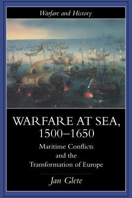 Bild des Verkufers fr Warfare at Sea, 1500-1650: Maritime Conflicts and the Transformation of Europe (Paperback or Softback) zum Verkauf von BargainBookStores