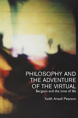 Seller image for Philosophy and the Adventure of the Virtual: Bergson and the Time of Life (Paperback or Softback) for sale by BargainBookStores