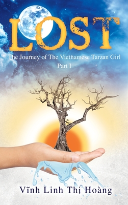 Seller image for Lost: The Journey of The Vietnamese Tarzan Girl - Part I (Hardback or Cased Book) for sale by BargainBookStores