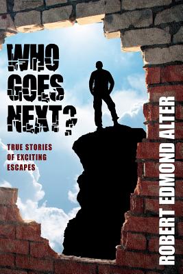 Seller image for Who Goes Next?: True Stories of Exciting Escapes (Paperback or Softback) for sale by BargainBookStores