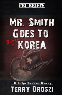 Seller image for Mr. Smith Goes To North Korea (Paperback or Softback) for sale by BargainBookStores