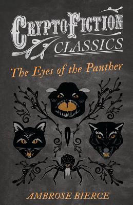 Seller image for The Eyes of the Panther (Cryptofiction Classics - Weird Tales of Strange Creatures) (Paperback or Softback) for sale by BargainBookStores