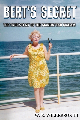 Imagen del vendedor de Bert's Secret: The True Story of the Manhattan Madam (Paperback or Softback) a la venta por BargainBookStores