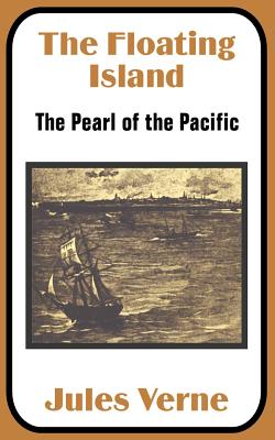 Bild des Verkufers fr The Floating Island: The Pearl of the Pacific (Paperback or Softback) zum Verkauf von BargainBookStores