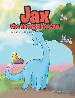 Bild des Verkufers fr Jax the Young Dinosaur: Making New Friends (Hardback or Cased Book) zum Verkauf von BargainBookStores