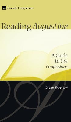 Seller image for Reading Augustine: A Guide to the Confessions (Hardback or Cased Book) for sale by BargainBookStores