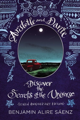 Seller image for Aristotle and Dante Discover the Secrets of the Universe: Tenth Anniversary Edition (Hardback or Cased Book) for sale by BargainBookStores