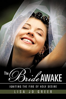 Bild des Verkufers fr The Bride Awake: Igniting the Fire of Holy Desire (Paperback or Softback) zum Verkauf von BargainBookStores