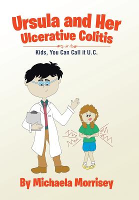 Seller image for Ursula and Her Ulcerative Colitis: Kids, You Can Call it UC (Hardback or Cased Book) for sale by BargainBookStores