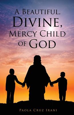 Seller image for A Beautiful, Divine, Mercy Child of God (Paperback or Softback) for sale by BargainBookStores