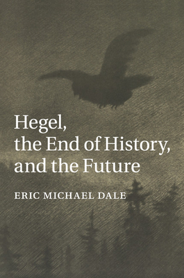 Seller image for Hegel, the End of History, and the Future (Paperback or Softback) for sale by BargainBookStores