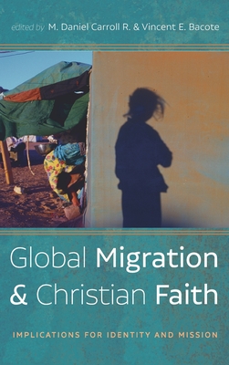 Seller image for Global Migration and Christian Faith: Implications for Identity and Mission (Hardback or Cased Book) for sale by BargainBookStores