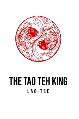 Imagen del vendedor de The Tao Teh King (Paperback or Softback) a la venta por BargainBookStores